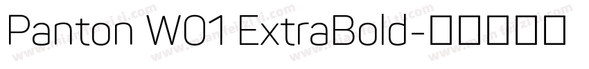 Panton W01 ExtraBold字体转换